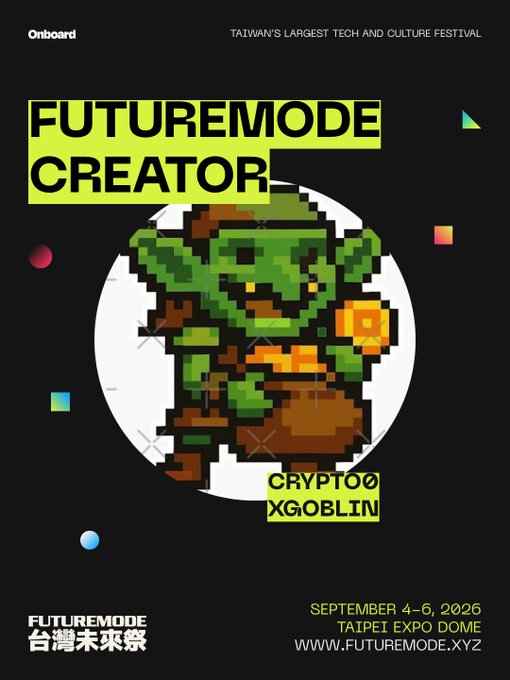This poster promotes FUTUREMODE (台灣未來祭), Taiwan's largest tech and culture festival, featuring a pixel-art green goblin mascot labeled "CRYPTO0 XGOBLIN" set against a vibrant geometric background. The event takes place September 4-6, 2026 at Taipei Expo Dome, aligning with the post's announcement of the festival as a global gathering for AI, blockchain, and emerging tech builders.