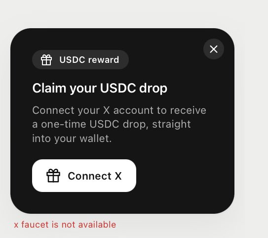 A popup titled "USDC reward" offers a one-time USDC drop in exchange for connecting an X account, but a red message below reads "x faucet is not available," contradicting the user's claim of successfully connecting their account and expecting an airdrop.