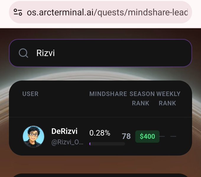 The screenshot from os.arcterminal.ai/quests/mindshare-leadboard shows user DeRizvi (@Rizvi_O...) ranked 78th with 0.28% mindshare and $400 displayed, relating to the poster's ongoing engagement with ARC Terminal's mindshare leaderboard campaign amid uncertainty about the TGE timeline.