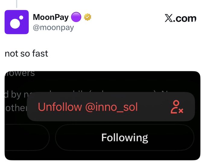 A MoonPay tweet captioned "not so fast" features a screenshot of an "Unfollow @inno_sol" prompt over a "Following" button, appearing to shut down a follower-farming request by @inno_sol who asked users to follow @moonpay to help grow their account to 10k.