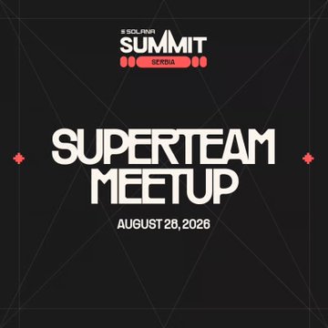 A black poster advertises "SOLANA SUMMIT KOREA" at the top, with the main text "SUPERTEAM MEETUP" and the date "AUGUST 28, 2026" in white.