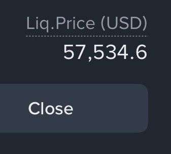 A dark app screen displaying 'Liq.Price (USD) 57,534.6' above a Close button.