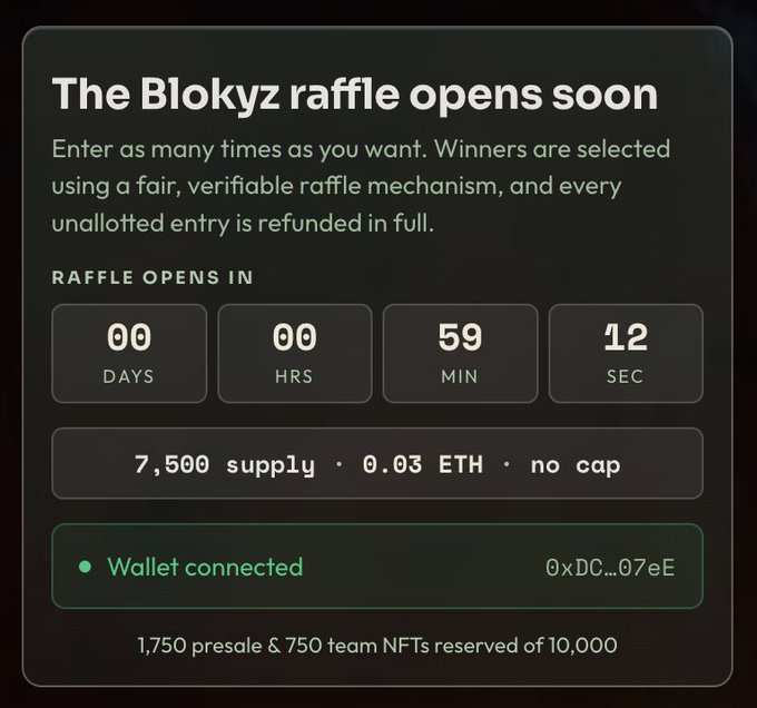 A dark-themed announcement panel stating 'The Blokyz raffle opens soon' with a countdown timer at 00 days, 00 hrs, 59 min, 12 sec, detailing 7,500 supply at 0.03 ETH with no cap, a connected wallet (0xDC...07eE), and noting 1,750 presale & 750 team NFTs reserved of 10,000.