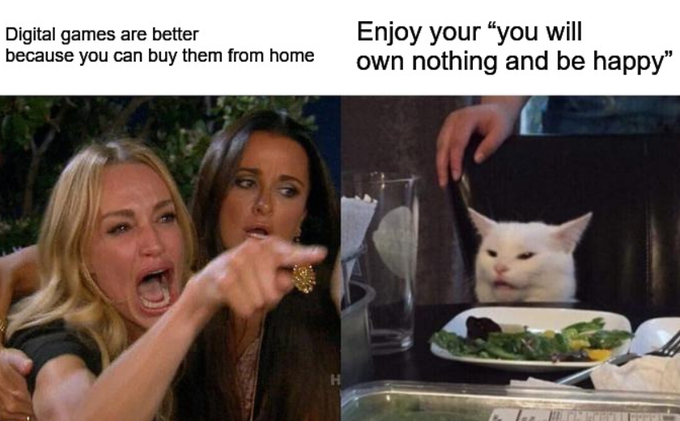 This meme features the popular "Woman Yelling at Cat" format, with the angry woman labeled "Digital games are better because you can buy them from home" yelling at the confused-looking white cat labeled "Enjoy your 'you will own nothing and be happy.'"

The meme satirizes the trade-off between digital convenience and actual ownership—fitting the post's theme, since trading meme tokens on Solana offers the same easy, instant access from home but at the cost of true ownership, where holders risk getting "burned" by unchecked mint permissions or liquidity pools and may end up owning nothing of real value.