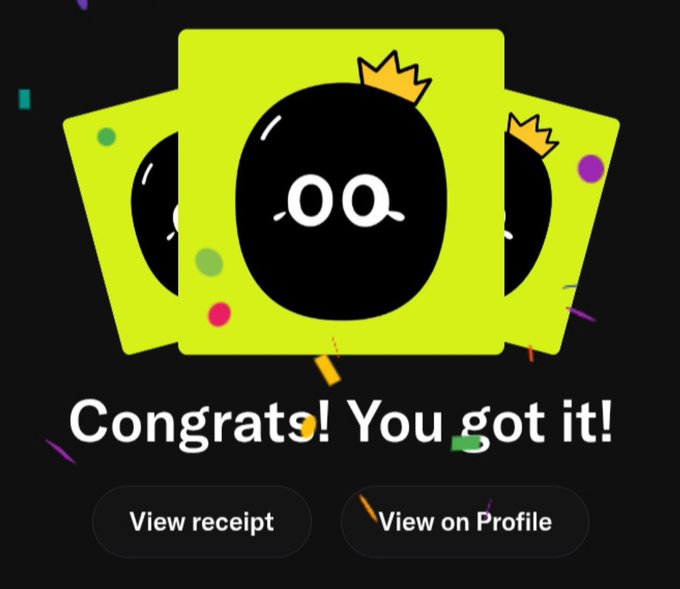 A digital collectible acquisition screen showing a black round character with "oo" eyes and a small crown on a yellow-green background, with text "Congrats! You got it!" and buttons to "View receipt" or "View on Profile".