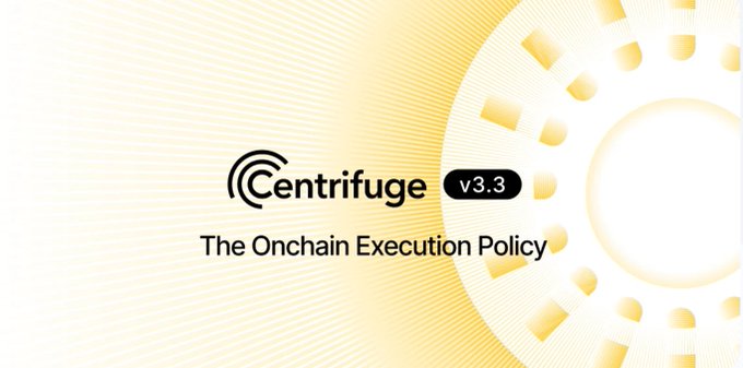 A promotional banner for 'Centrifuge v3.3: The Onchain Execution Policy' with a stylized golden gear design.