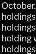 The image shows a text excerpt repeating the word "holdings" multiple times, appearing to be a cropped table or spreadsheet with "October" visible at the top. The repeated "holdings" terminology and "coincidence?" caption suggest skepticism about a specific stock or fund's portfolio changes, implying the highlighted "holdings" data may not be as coincidental as presented.