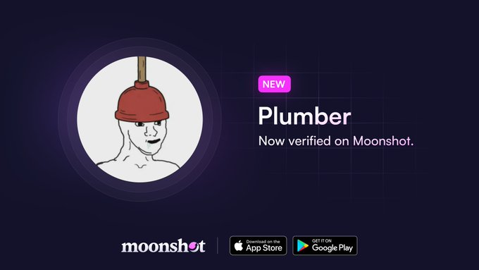 A promotional graphic for the "Plumber" coin announces it is "NEW" and "Now verified on Moonshot," featuring the Wojak "plumber" meme character wearing a red plunger hat, with Moonshot's app store badges displayed at the bottom. The post reflects a user who bought into the $Plumber token after hearing buzz about it, aligning with the image's announcement of the token's recent verification on the Moonshot platform.