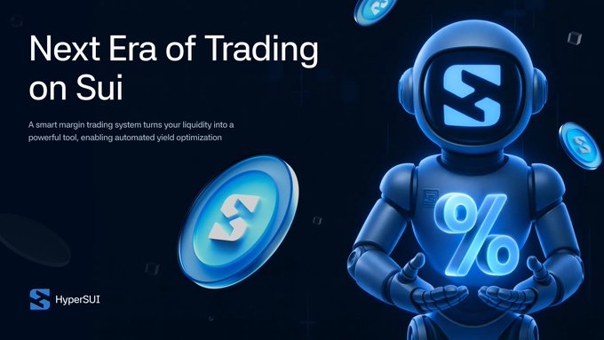 A promotional graphic for HyperSUI features a futuristic robot character holding a glowing percentage sign, alongside floating Sui (S)-branded coins against a dark blue background. The bold text reads "Next Era of Trading on Sui," with the HyperSUI logo at the bottom left, visually reinforcing the post's message about combining traditional DEX and perpetual trading with automated yield optimization on the Sui blockchain.