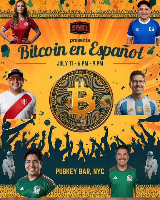 A vibrant event poster for "Bitcoin en Español" hosted by Delgado's Fuego at Pubkey Bar, NYC on July 11 from 6-9 PM, featuring a large gold Bitcoin centerpiece surrounded by six speakers wearing jerseys representing their Latin American countries (Costa Rica, El Salvador, Peru, Argentina, and Mexico). The colorful design with crowd silhouettes and radiant orange background visually reinforces the post's call to attend this gathering focused on the Latin American Bitcoin movement.