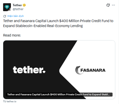 Tether's official Twitter/X account announces the launch of a $400 million private credit fund in partnership with Fasanara Capital to expand stablecoin-enabled real-economy lending, featuring the Tether and Fasanara logos on a black and white graphic.