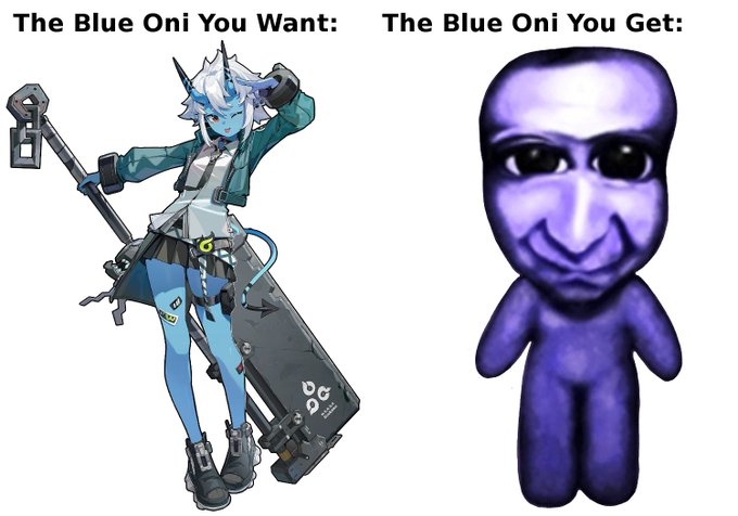 A meme comparing 'The Blue Oni You Want' (an anime-style character with horns and a key) to 'The Blue Oni You Get' (a crudely drawn purple figure with an unsettling face).