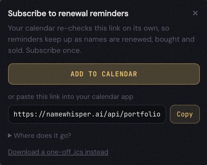 A dark-themed dialog box titled 'Subscribe to renewal reminders' featuring an 'ADD TO CALENDAR' button and the link 'https://namewhisper.ai/api/portfolio' with a 'Copy' option.