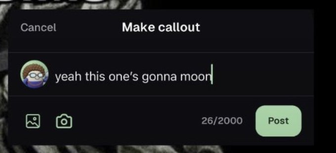 A 'Make callout' text input box showing the partially typed message 'yeah this one's gonna moon' with a character counter at 26/2000.