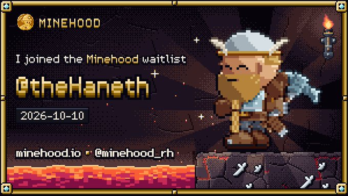 A pixel-art style graphic announcing 'I joined the Minehood waitlist' with the username 'BthaHaneth' dated 2026-10-10, featuring a viking miner character and the URL minehood.io.