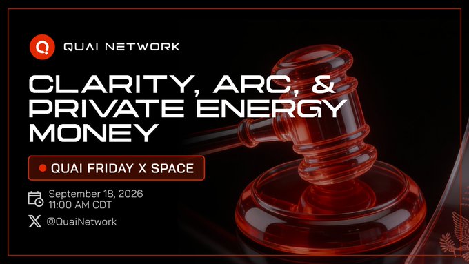 A promotional graphic for Quai Network's "Quai Friday X Space" titled "Clarity, Arc, & Private Energy Money," scheduled for September 18, 2026, at 11:00 AM CDT (@QuaiNetwork), featuring a red gavel to symbolize regulation and law. The image visually ties to the post by highlighting the $QI update as a censorship-resistant alternative in response to the failed CLARITY Act and the launch of Circle's Arc network.
