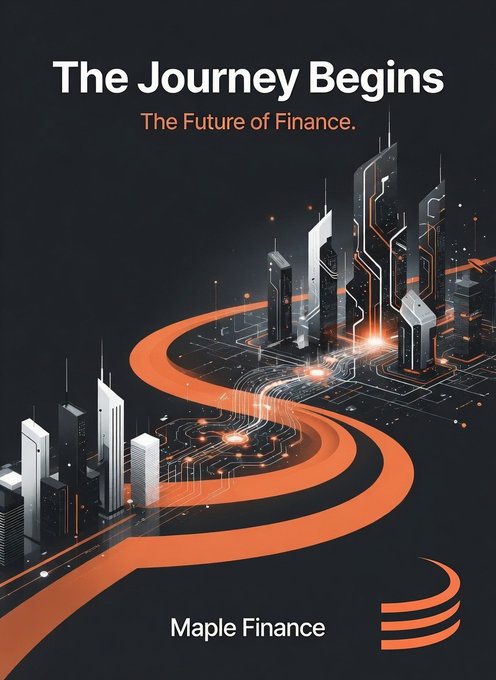 A promotional graphic for 'Maple Finance' with the headline 'The Journey Begins. The Future of Finance.' set against a futuristic cityscape with glowing orange pathways.