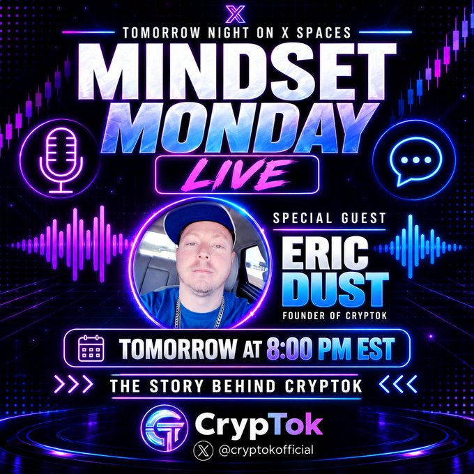 A promotional graphic for 'MINDSET MONDAY LIVE' on X Spaces features special guest Eric Dust, founder of CryptTok, scheduled for tomorrow at 8:00 PM EST, covering 'THE STORY BEHIND CRYPTOK'.