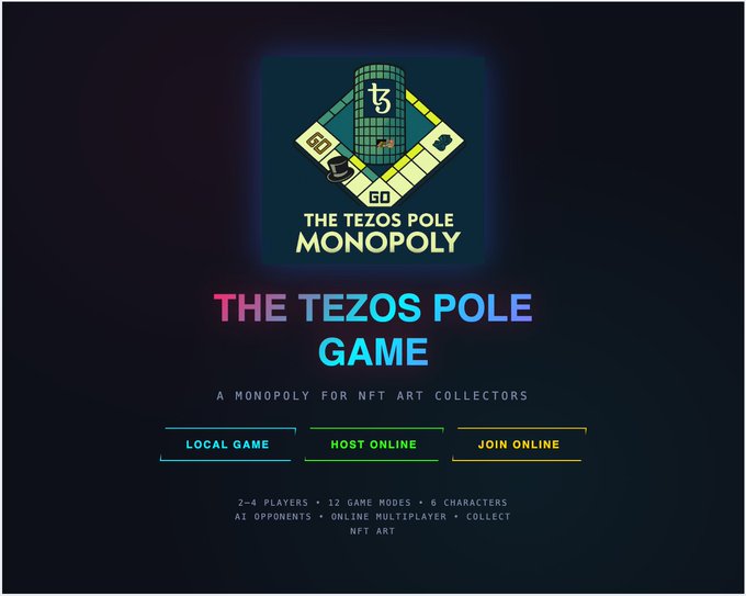 The title screen for 'THE TEZOS POLE GAME' advertises 'A MONOPOLY FOR NFT ART COLLECTORS' with options to 'LOCAL GAME,' 'HOST ONLINE,' or 'JOIN ONLINE' for 2-4 players with 12 game modes and 6 characters.