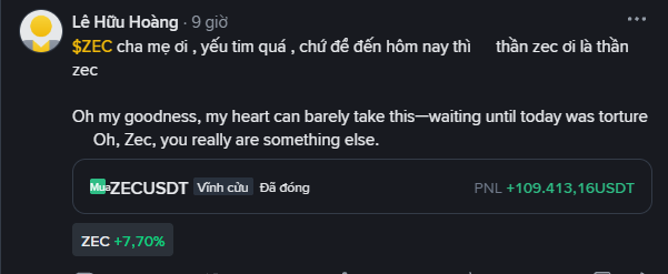 A Vietnamese social media post from 'Lê Hữu Hoàng' enthusiastically discusses the cryptocurrency ZEC, with a translation reading 'Oh my goodness, my heart can barely take this—waiting until today was torture. Oh, Zec, you really are something else.' The post includes financial data showing ZEC at +7.70% with a profit/loss of +109,413.16 USDT on the ZECUSDT perpetual contract.