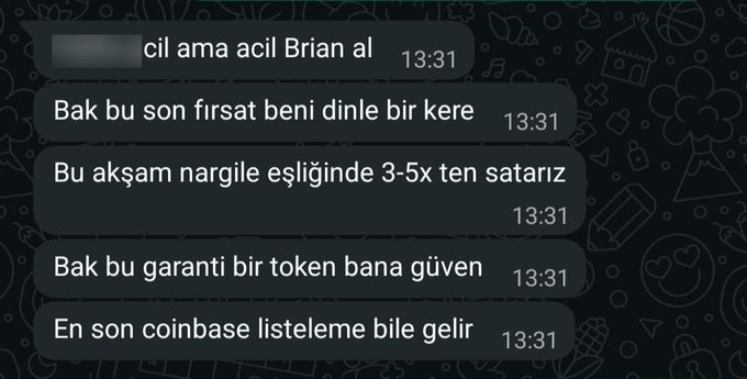 A screenshot of a WhatsApp conversation in Turkish showing someone named Brian aggressively promoting a token, claiming "Bu garanti bir token bana güven" (This is a guaranteed token, trust me) and promising "En son coinbase listeleme bile gelir" (Even a Coinbase listing will happen), all sent at 13:31. The messages illustrate the pump-and-dump hype that convinced the recipient to buy $BRIAN at an 11m market cap before it crashed, serving as evidence of the scam.