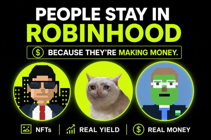 An advertisement stating 'People Stay in Robinhood Because They're Making Money,' featuring pixel-art versions of a businessman, a cat, and a zombie, with categories for NFTs, Real Yield, and Real Money.