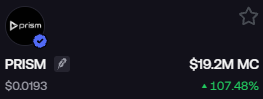 Screenshot of the PRISM token showing a price of $0.0193, $19.2M market cap, and a +107.48% gain.
