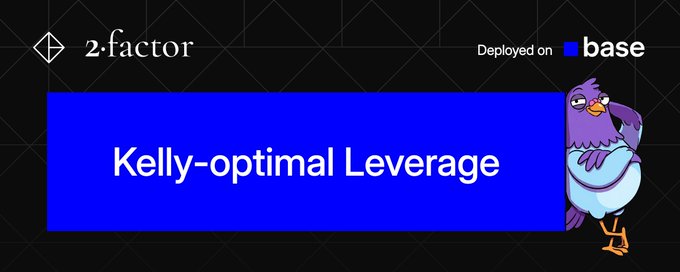 A banner image for '2.factor' deployed on the Base chain, featuring a cartoon pigeon/bird character and text promoting 'Kelly-optimal Leverage.'