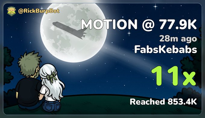 Crypto promotional graphic from @RickBurpBot showing an anime-style couple watching an airplane cross the moon, with text 'MOTION @ 77.9K, 28m ago, FabsKebabs, 11x, Reached 853.4K.'