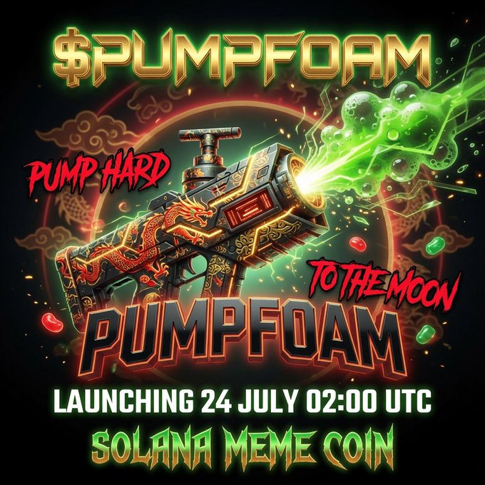 A promotional graphic for the $PUMPFOAM Solana meme coin featuring a dragon-themed gun firing green foam, with text reading 'PUMP HARD TO THE MOON' and 'LAUNCHING 24 JULY 02:00 UTC'.