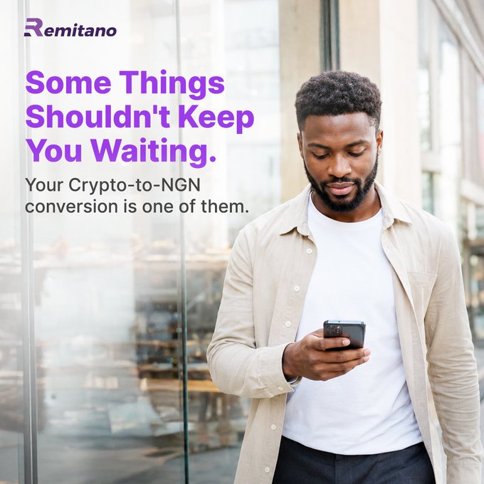 A Remitano advertisement shows a man looking at his phone with the text "Some Things Shouldn't Keep You Waiting. Your Crypto-to-NGN conversion is one of them."