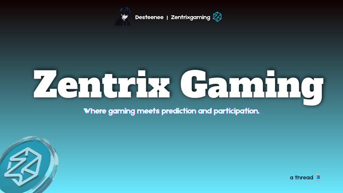 Promotional graphic for 'Zentrix Gaming' by Desteenee, featuring the tagline 'Where gaming meets prediction and participation' alongside a stylized Z logo on a blue gradient background.