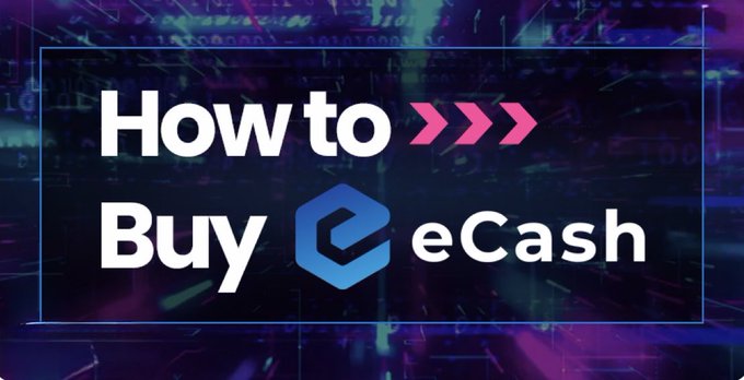 A graphic with the text 'How to >>> Buy eCash' is displayed against a dark, digital-style background with purple and blue hues.