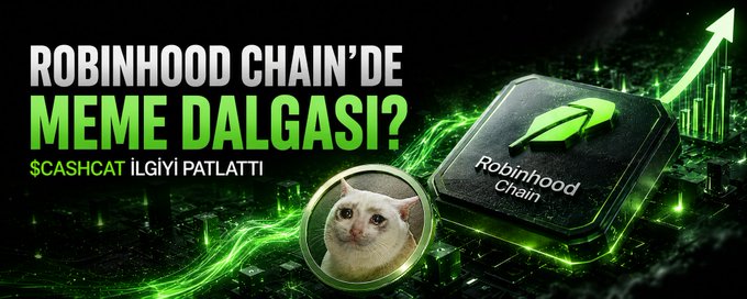 A promotional graphic with the text "ROBINHOOD CHAIN'DE MEME DALGASI? $CASHCAT İLGİYİ PATLATTI" features a green-themed design with an upward arrow chart, a chip labeled "Robinhood Chain," and a cat meme coin illustration, visually highlighting the $CASHCAT token's rising attention on the newly launched Robinhood Chain.