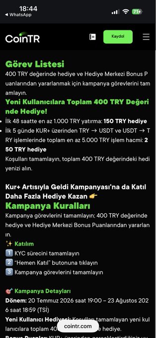 The image shows a CoinTR promotional campaign page in Turkish titled "Görev Listesi" (Task List) offering 400 TRY worth of gifts and Gift Center Bonus Points to new users, including 150 TRY for a 1,000 TRY investment and 250 TRY for completing KUR+ transactions totaling 5,000 TRY. The campaign details specify it runs from July 20, 2026 to August 23, 2026, and lists participation steps: completing KYC, clicking "Hemen Katıl" (Join Now), and finishing campaign tasks. This directly relates to the post by highlighting the specific KUR+ promotion the user noticed for new account holders.