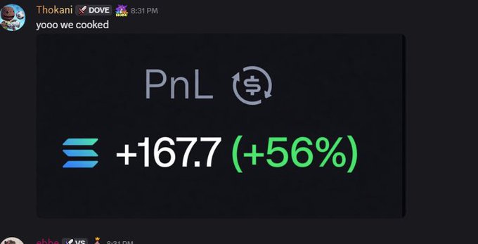A Discord message from 'Thokani' reading 'yooo we cooked' alongside a profit and loss (PnL) graphic showing a gain of +167.7 (+56%) in green.