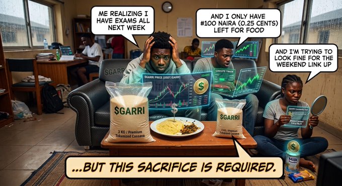 A humorous comic showing stressed students with text bubbles reading 'ME REALIZING I HAVE EXAMS ALL NEXT WEEK', 'AND I ONLY HAVE #100 NAIRA (0.25 CENTS) LEFT FOR FOOD', 'AND I'M TRYING TO LOOK FINE FOR THE WEEKEND LINK UP', and '...BUT THIS SACRIFICE IS REQUIRED' alongside bags labeled 'SGARRI'.