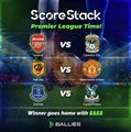 A screenshot of a 'ScoreStack' game interface showing 'Premier League Time' with matchups between soccer team crests and 'Winner goes home with $XXXX'.