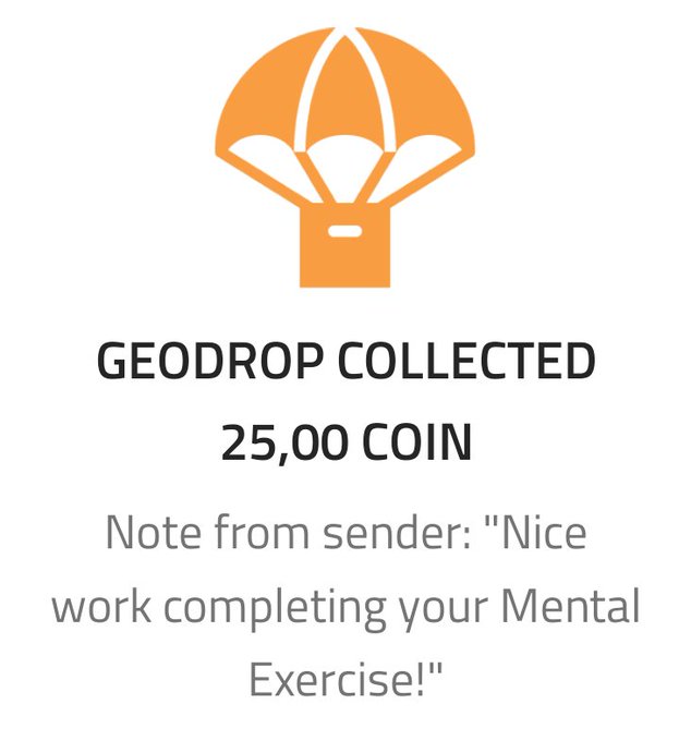 Digital notification showing a parachute icon with text 'GEODROP COLLECTED 25,00 COIN' and a sender's note reading 'Nice work completing your Mental Exercise!'