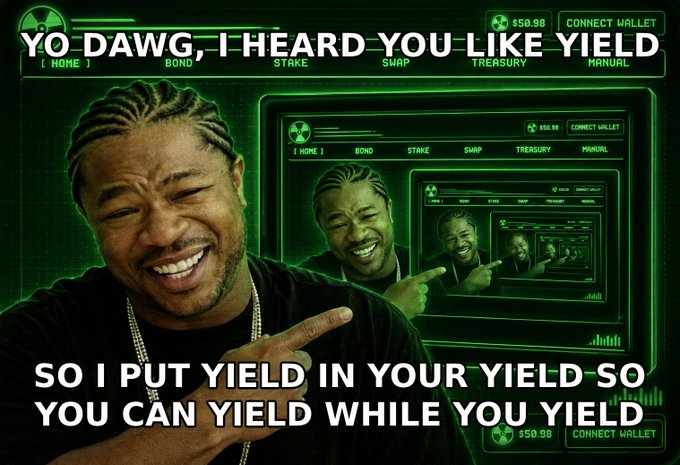 The classic "Yo Dawg" meme featuring Xzibit pointing at an infinite recursion of himself, with text reading "YO DAWG, I HEARD YOU LIKE YIELD" and "SO I PUT YIELD IN YOUR YIELD SO YOU CAN YIELD WHILE YOU YIELD," set against a green cryptocurrency-themed interface.
