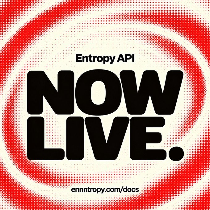 A red and white halftone graphic with concentric circular patterns announces "Entropy API NOW LIVE." with the URL "ennntropy.com/docs" at the bottom, promoting the launch of the API for easily deploying Robinhood and pump tokens as referenced in the post.