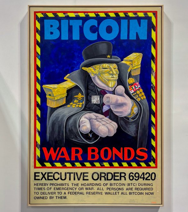 A satirical poster titled 'BITCOIN WAR BONDS' featuring a cartoon figure with a gold mask and military uniform, referencing 'Executive Order 69420' that prohibits hoarding Bitcoin (BTC) during emergencies.