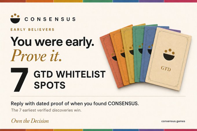 The image is a promotional graphic for CONSENSUS games featuring five colorful vintage-style cards (orange, yellow, teal, blue, and beige) with a smiling bowl logo, alongside text reading "CONSENSUS EARLY BELIEVERS - You were early. Prove it. 7 GTD WHITELIST SPOTS." It directly supports the accompanying post's message about rewarding the earliest 7 verified discoverers with guaranteed whitelist spots for their early support.