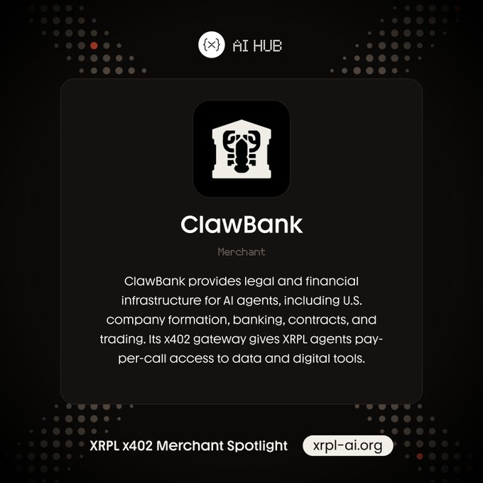 An 'XRPL x402 Merchant Spotlight' card featuring ClawBank, described as providing legal and financial infrastructure for AI agents, including U.S. company formation, banking, and an x402 gateway for XRPL agents.