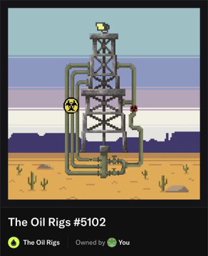 Pixel art scene showing an oil rig structure labeled "The Oil Rigs #5102" with ownership marked as "Owned by You".