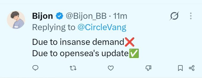 A screenshot of a tweet by Bijon (@Bijon_B) replying to @CircleVang, humorously correcting the phrase "Due to insane demand" to "Due to OpenSea's update" with red X and green checkmark emojis, mocking projects that blame delays on demand rather than platform changes.