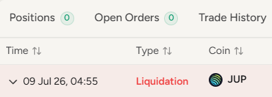 A trading platform's positions tab showing a single liquidation entry for the JUP coin dated 09 Jul 26, 04:55.