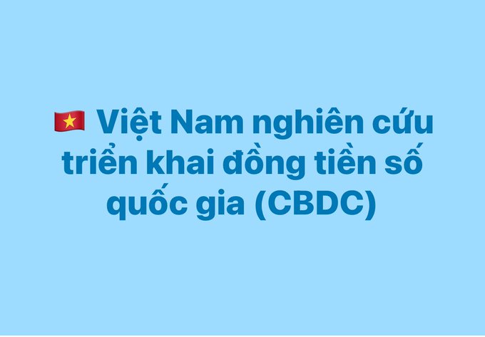 A light blue graphic with a Vietnamese flag emoji and text reading '🇻🇳 Việt Nam nghiên cứu triển khai đồng tiền số quốc gia (CBDC)' about Vietnam researching national digital currency.