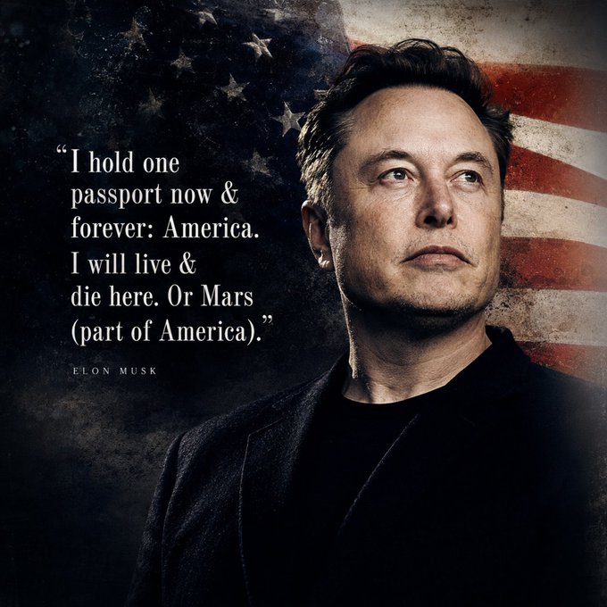 A stylized portrait of Elon Musk against an American flag background, featuring a quote: 'I hold one passport now & forever: America. I will live & die here. Or Mars (part of America).'