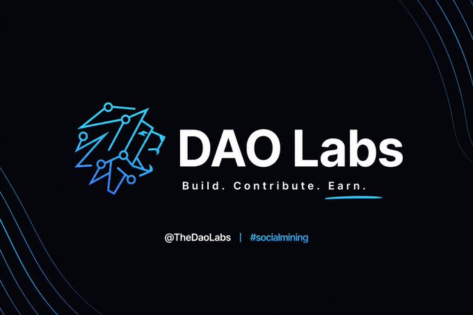 A logo for 'DAO Labs' features a geometric lion design in blue gradients with the tagline 'Build. Contribute. Earn.', along with '@TheDaoLabs' and '#socialmining' at the bottom.